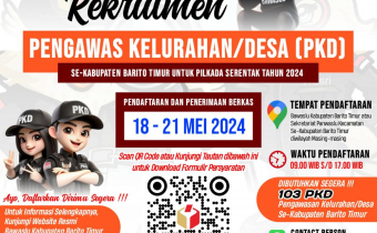 OPEN REKRUTMEN PENGAWAS KELURAHAN/DESA (PKD) SE-KABUPATEN BARITO TIMUR UNTUK PILKADA SERENTAK TAHUN 2024