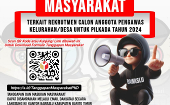 Berikut Disampaikan Formulir Tanggapan Masyarakat Terkait Pembentukan Pengawas Kelurahan/Desa (PKD) Se-Kabupaten Barito Timur